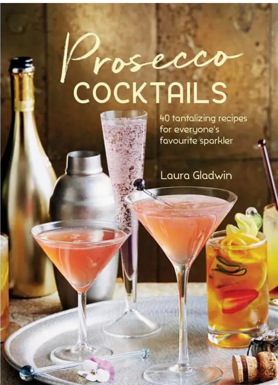 Prosecco Cocktails By Laura Gladwin