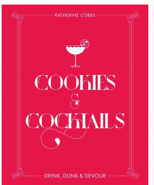 Cookies & Cocktails By Katherine Cobbs