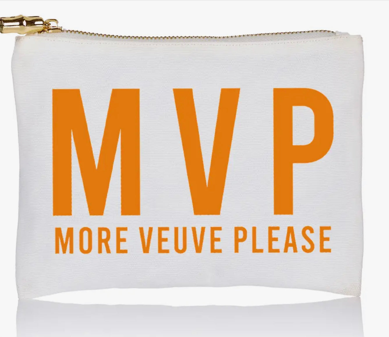 Flat Zip bag,  MVP (More Veuve  Please)